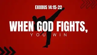250525 [Exodus 14:15&ndash;22] When God Fights, You Win