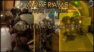 [GER] &Uuml;berleben ohne Tote - Riven &ouml;ffnen - Warframe &ndash; PESTIexe