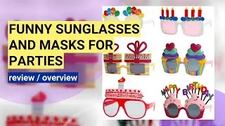 Review: Hilarious Novelty Sunglasses & Masks for Birthday Parties!