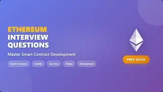 Ethereum Interview Questions 2025 - Smart Contracts, Solidity, Gas Fees & DApps Explained