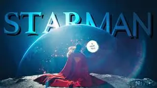 There's A StarMan | Superman Edit |