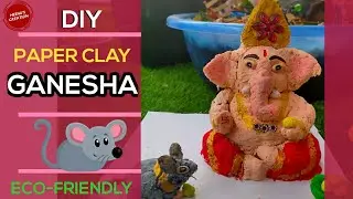DIY PAPER CLAY ECO-FRIENDLY GANESHA |how to make paper mache clay|Ganesha idol|Ganesh chaturthi 2020