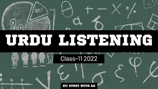 AKU-EB Urdu Listening HSSC-I 2022 Class 11 Paper-I| Study with AK|