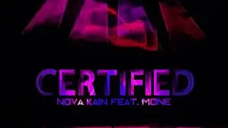 Certified - Nova Kain feat. Mone