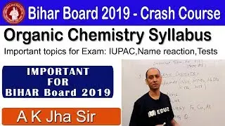 Organic chemistry Crash Course Syllabus - 12th/Intermediate Bihar Board 2019 Important Topics