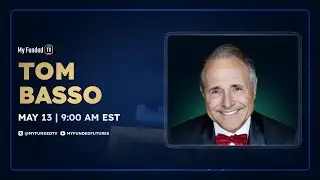 Futures Unplugged: Live Futures Trading ft. Tom Basso | My Funded TV