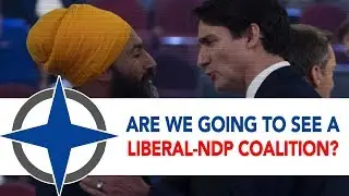 Are we going to see a Liberal-NDP Coalition?