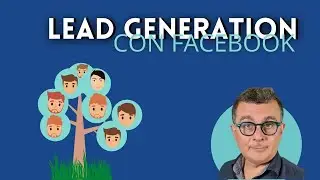 Guida alle campagne di LEAD GENERATION con facebook ads nel 2022
