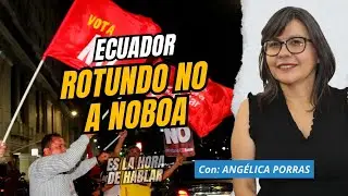 Ecuador dijo No. ¿Derrota política para Noboa?
