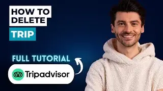 How to Delete Trip from Tripadvisor [2026 Guide]