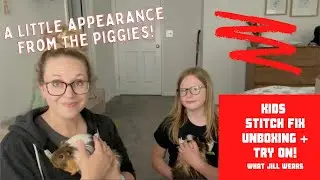 KIDS STITCH FIX Unboxing + Try on! Cute summer styles! May 2021