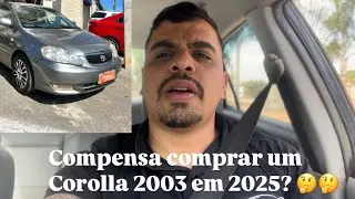Corolla 2003 em 2025 compensa?  