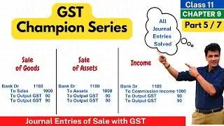 GST Journal Entries Accounting on Sale of Goods | Goods & Services Tax | Class 11 | Part 5