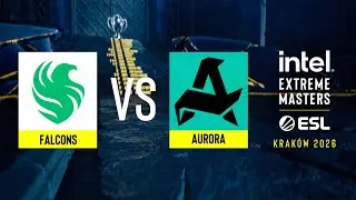 Falcons vs. Aurora - IEM Kraków 2026 - Group B