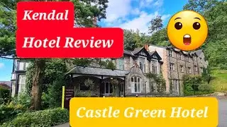 Kendal Hotel Review, Hotel Crawl No2, Castle Green Hotel