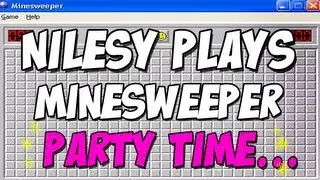 Nilesy plays Minesweeper: Party time...