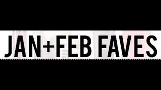 Ginatopia's Faves for January and February 2019