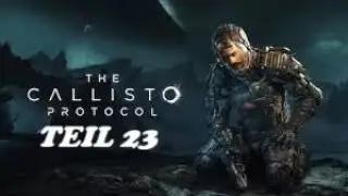 The Callisto Protocol [Playstation 4] -23- deutscher Kommentar/english Subtitles