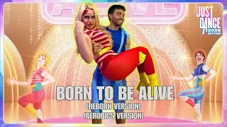 Born to Be Alive (Reborn Version) (Aerobics Version) - Patrick Hernandez | Just Dance 2026 Edition