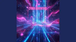 Cyber Adventure (Remastered 2024)