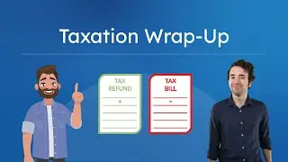 Taxation Wrap-Up - Tax Concepts Review