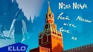 Nika Nova - From Moscow with Love / ELLO UP^ /