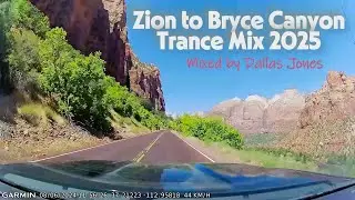 Zion to Bryce Canyon Trance Mix 2025 - Mixed by Dallas Jones