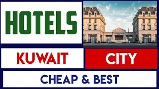 Top 5 Budget Friendly Hotels in Kuwait 2025  Cheap & Best Stays for Tourists at Low Price