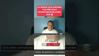 El ERROR que arruina tus precios e inventarios en Aspel SAE