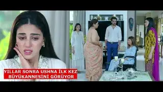 SIRÇA SARAY'DA YILLAR SONRA USHNA İLK KEZ BÜYÜKANNESİNİ GÖRÜYOR