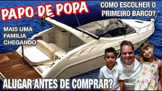 ALUGAR PARA ESCOLHER O PRIMEIRO BARCO? | PAPO DE POPA | EDUARDO PAL&Aacute;CIO