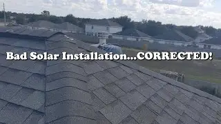 Bad Solar Installation...CORRECTED!