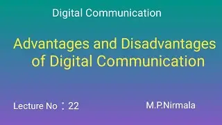Advantages and Disadvantages of Digital Communication/Nirmala Lecture
