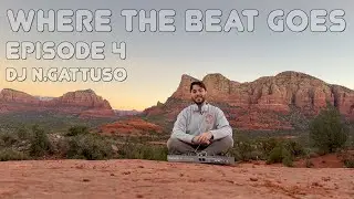 Sedona Sunrise Views Live DJ Mix | Feel Good, Uplifting &ndash; Where The Beat Goes Episode 4