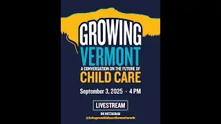 Growing Vermont: A Conversation on the Future of Child Care