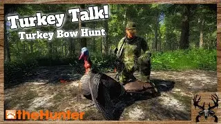 Turkey Talk! Bow Hunting Turkey | theHunter Classic