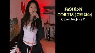Fashion - Cortis(코르티스) Cover by Jane B