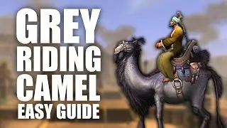 How I got the Grey Riding Camel FAST! [guide]