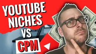 YouTube Niches Vs CPM - Make Money Online with Cash Cow YouTube Channels