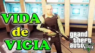 GTA V - VIGIA DO BANCO - Reagindo a Assalto