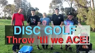Disc Golf - Throw 'til we Ace! (did we get a HOLE IN ONE?!)