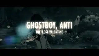 ghostboy x Ant! - The Lost Valentine (AMV)