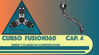 Curso Fusion 360 | Cap.4 | Herramienta Sweep | Trayectoria | Planos de construcci&oacute;n | Ejes | Puntos
