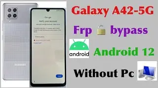 Galaxy A42 - 5G frp bypass, (SM-A426N) Android 12, Google account bypass, new security, without PC