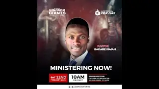 The Raising of Kingdom Giants - Pastor Bakare Isaiah