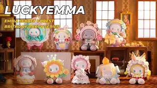 Unbox with LuckyEmma |Emma Secret Forest Brithday Party Series丨emma blind box