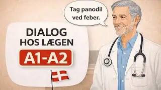 Doctor Danish Conversation 🇩🇰 | Cold & Fever (A1–A2) | Easy Danish