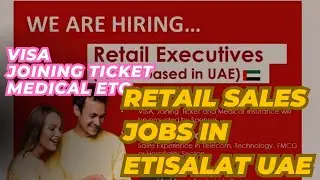 RETAIL SALES JOBS IN ETISALAT UAE/DUBAI. MULTIPLE POSITIONS ACROSS UAE. TELECOM JOBS