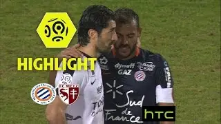Montpellier H&eacute;rault SC - FC Metz (0-1) - Highlights - (MHSC - FCM) / 2016-17