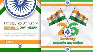 How to create 26 January Republic Day Indian social media post in illustrator #socialmediapost.
